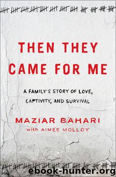 Then They Came for Me by Maziar Bahari & Aimee Molloy