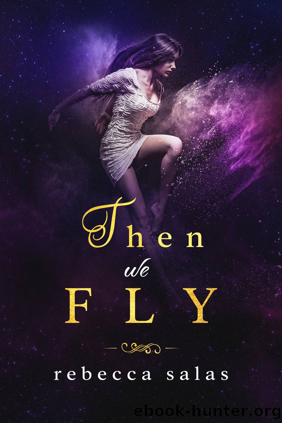 Then We Fly by Rebecca Salas