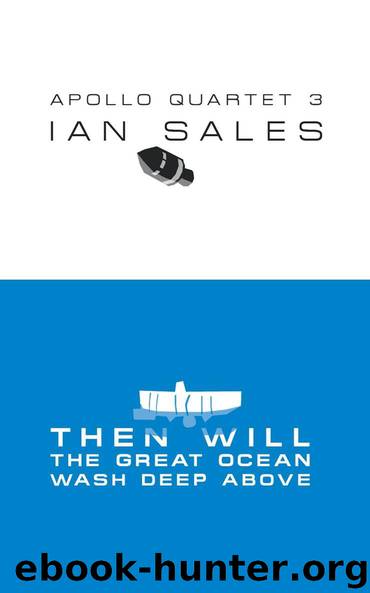 Then Will the Great Ocean Wash Deep Above by Ian Sales