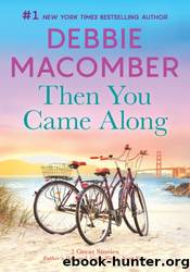 Then You Came Along by Debbie Macomber