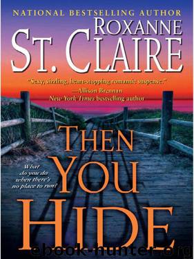 Then You Hide by Roxanne St. Claire