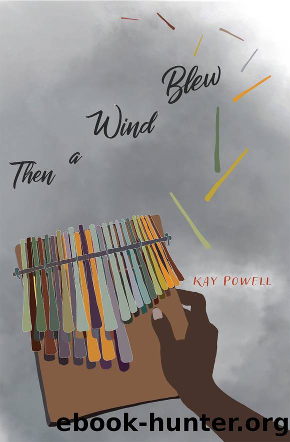 Then a Wind Blew by Kay Powell