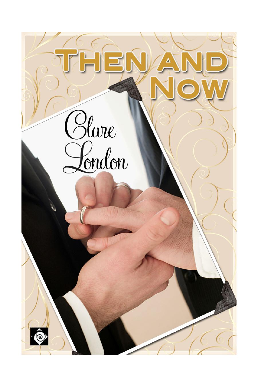 Then and Now by Clare London
