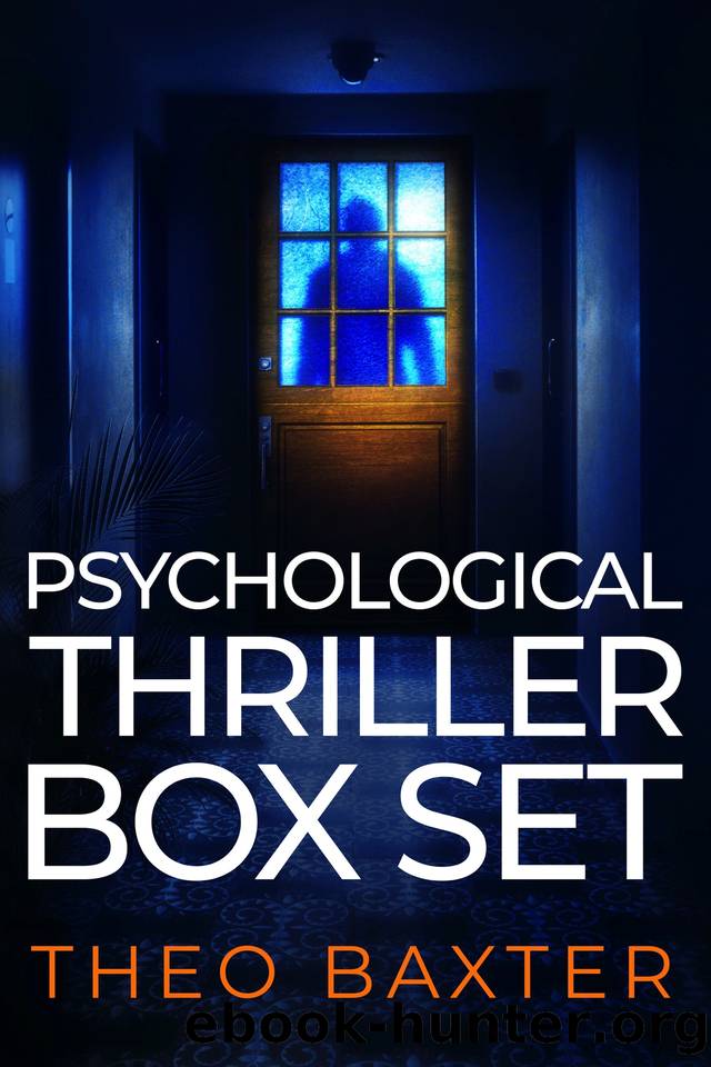 Theo Baxter's Psychological Thriller Box Set by Theo Baxter