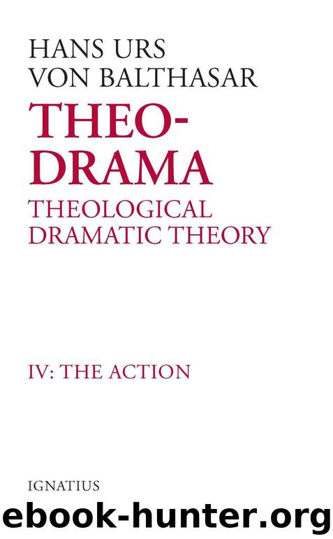 Theo-Drama, Vol. 4: The Action by Hans Urs von Balthasar