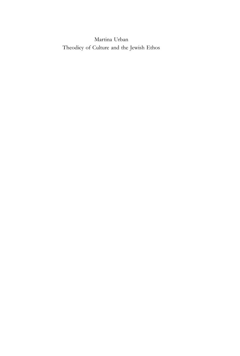 Theodicy of Culture and the Jewish Ethos: David Koigenâs Contribution to the Sociology of Religion by Martina Urban