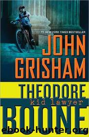 Theodore Boone - 01 - Kid Lawyer by John Grisham