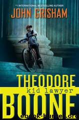 Theodore Boone: Kid Lawyer by John Grisham