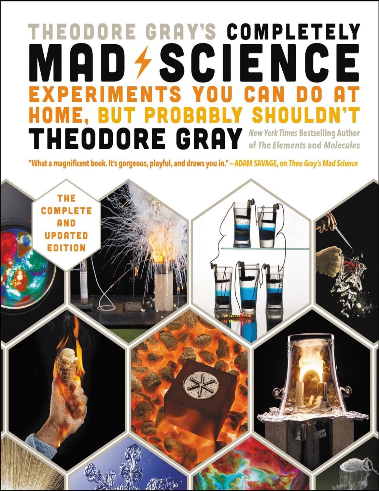 Theodore Gray's Completely Mad Science by Theodore Gray