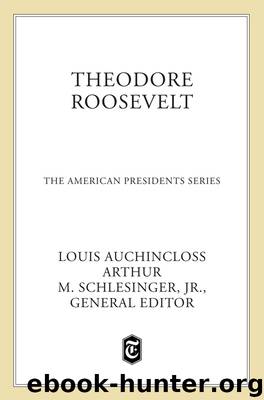 Theodore Roosevelt by Louis Auchincloss