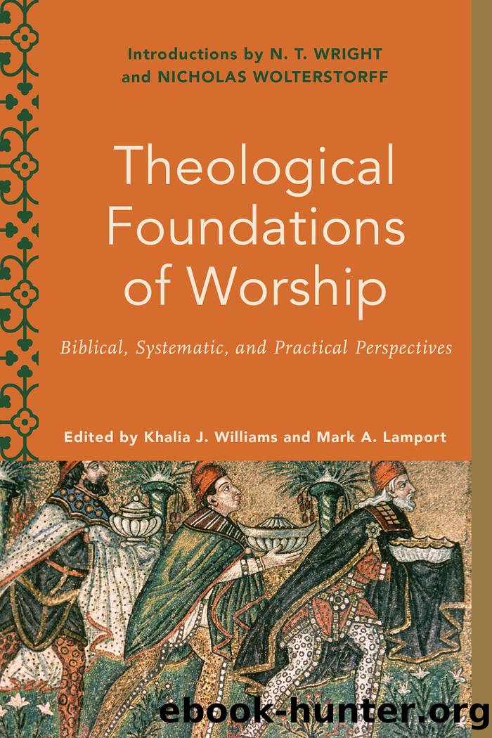 Theological Foundations of Worship by Khalia J. Williams