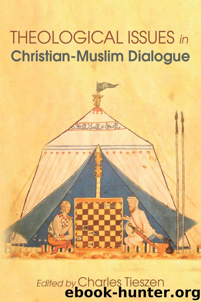 Theological Issues in Christian-Muslim Dialogue by Charles Tieszen