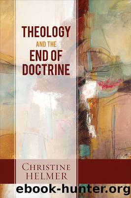Theology and the End of Doctrine by Christine Helmer