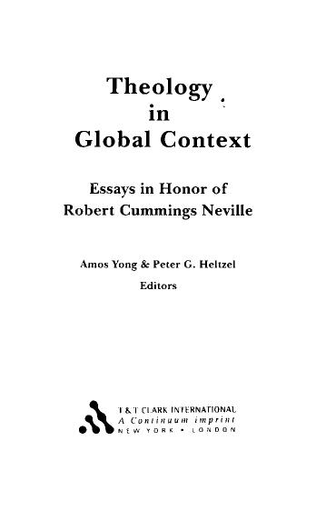 Theology in Global Context: Essays in Honor of Robert C. Neville by Peter G. Heltzel Amos Yong