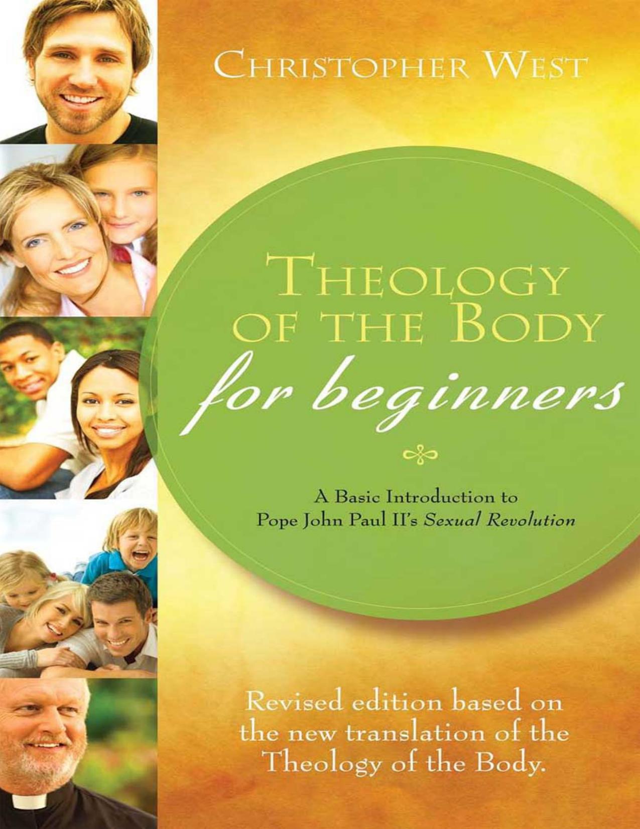 Theology of the Body for Beginners: A Basic Introduction to Pope John Paul II's Sexual Revolution, Revised Edition by Christopher West