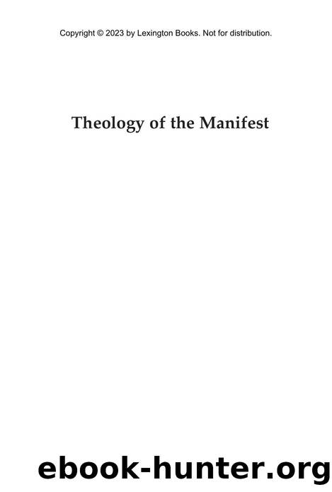 Theology of the Manifest: Christianity without Metaphysics by Steven Nemes