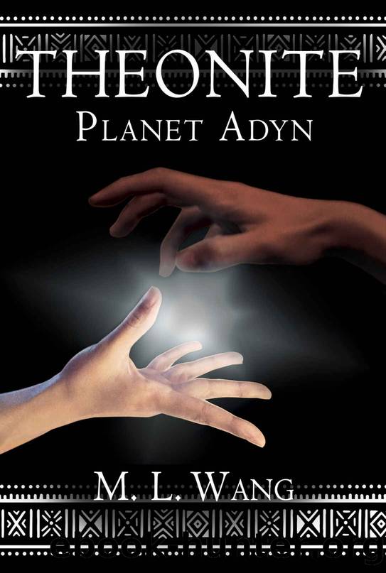 Theonite: Planet Adyn by M. L. Wang