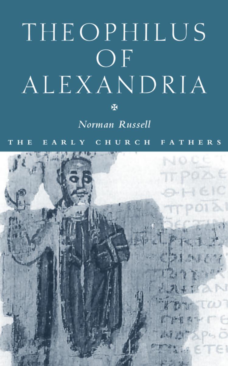 Theophilus of Alexandria by Norman Russell