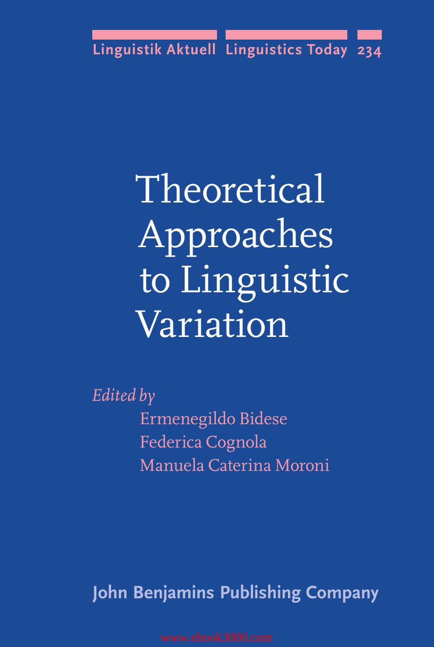 Theoretical Approaches to Linguistic Variation by Unknow