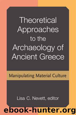 Theoretical Approaches to the Archaeology of Ancient Greece by Lisa Nevett