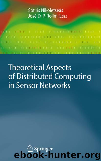 Theoretical Aspects of Distributed Computing in Sensor Networks by Sotiris Nikoletseas & José D.P. Rolim