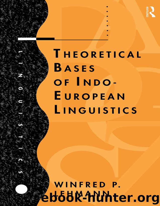 Theoretical Bases of Indo-European Linguistics by Winfred P. Lehmann;