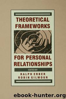 Theoretical Frameworks for Personal Relationships by Unknown