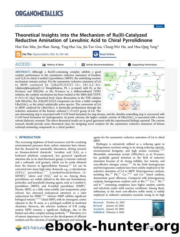 Theoretical Insights into the Mechanism of Ru(II)-Catalyzed Reductive Amination of Levulinic Acid to Chiral Pyrrolidinone by Han-Yun Min Jin-Shan Xiong Ting-Hao Liu Jin-Tao Gou Chang-Wei Hu and Hua-Qing Yang