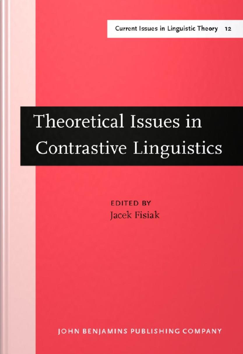 Theoretical Issues in Contrastive Linguistics by Jacek Fisiak (Ed.)