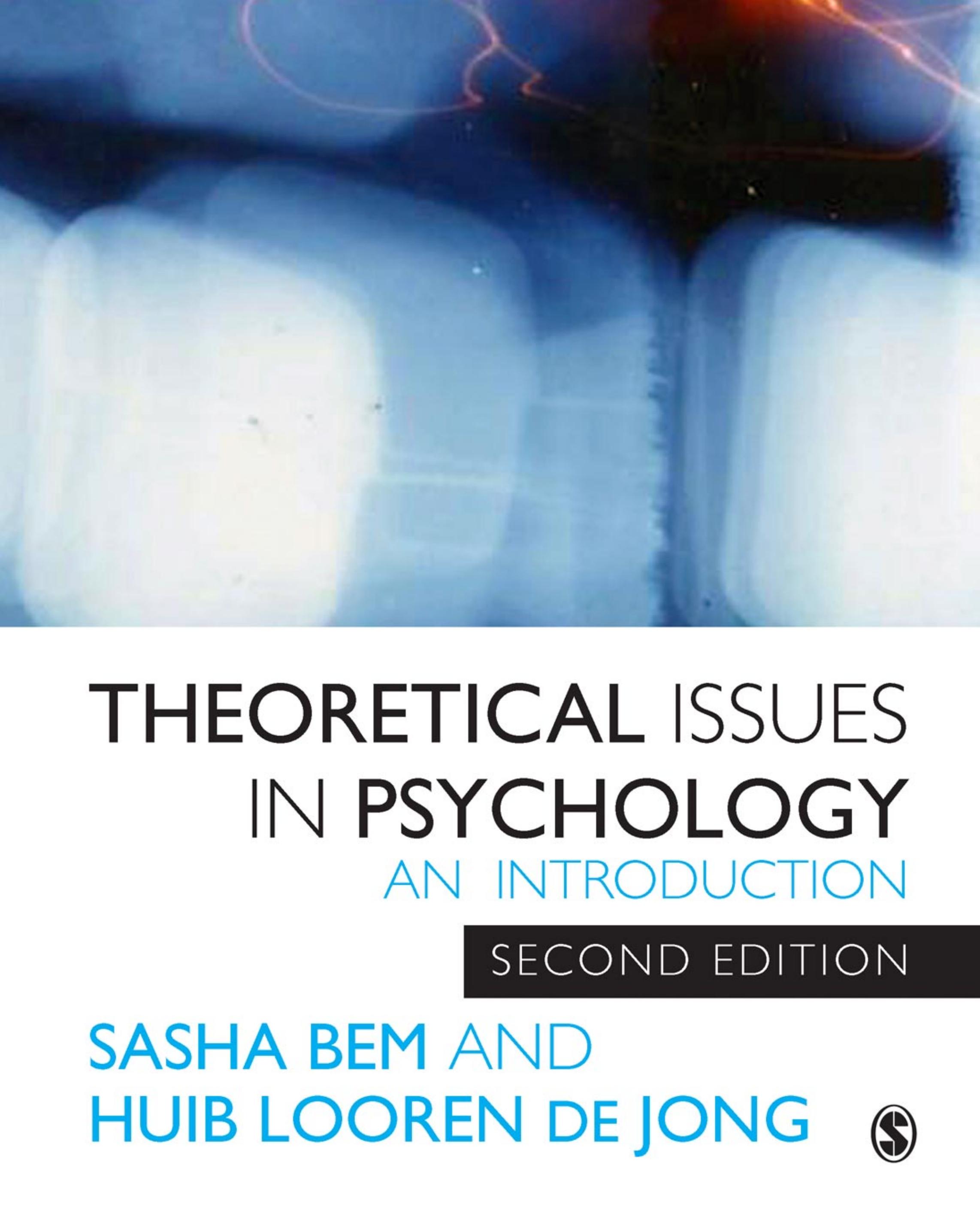 Theoretical Issues in Psychology: An Introduction, Second Edition by Sacha Bem Huib Looren de Jong
