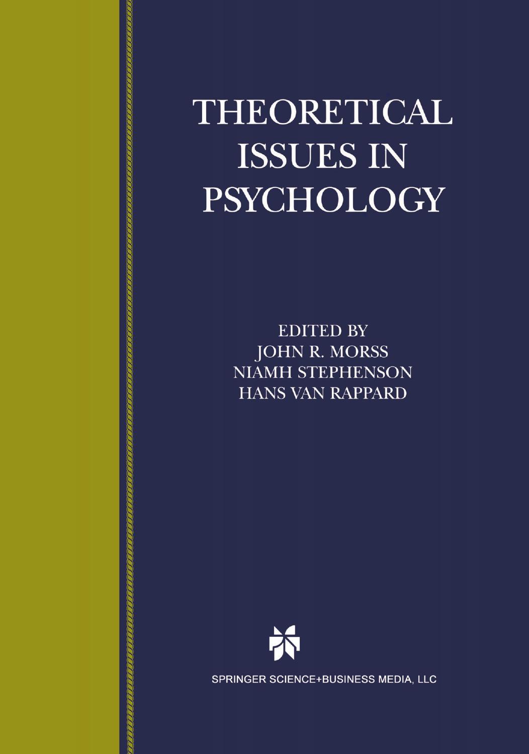 Theoretical Issues in Psychology: Proceedings of the International Society for Theoretical Psychology 1999 Conference by Ann Game (auth.) John R. Morss Niamh Stephenson Hans van Rappard (eds.)