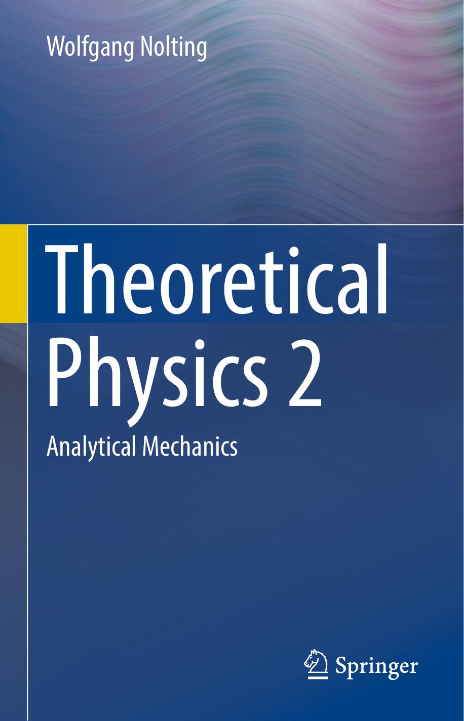 Theoretical Physics 2: Analytical Mechanics by Wolfgang Nolting