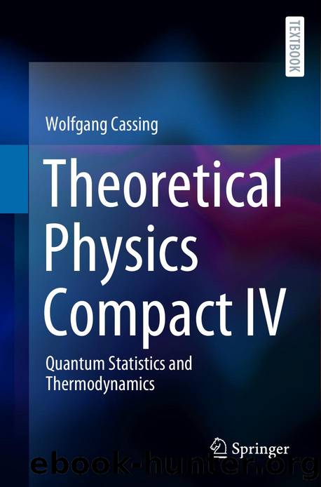 Theoretical Physics Compact IV by Wolfgang Cassing