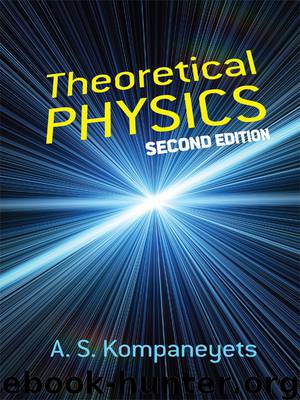 Theoretical Physics, Second Edition by A. S. Kompaneyets