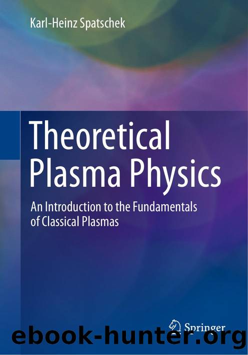 Theoretical Plasma Physics by Karl-Heinz Spatschek