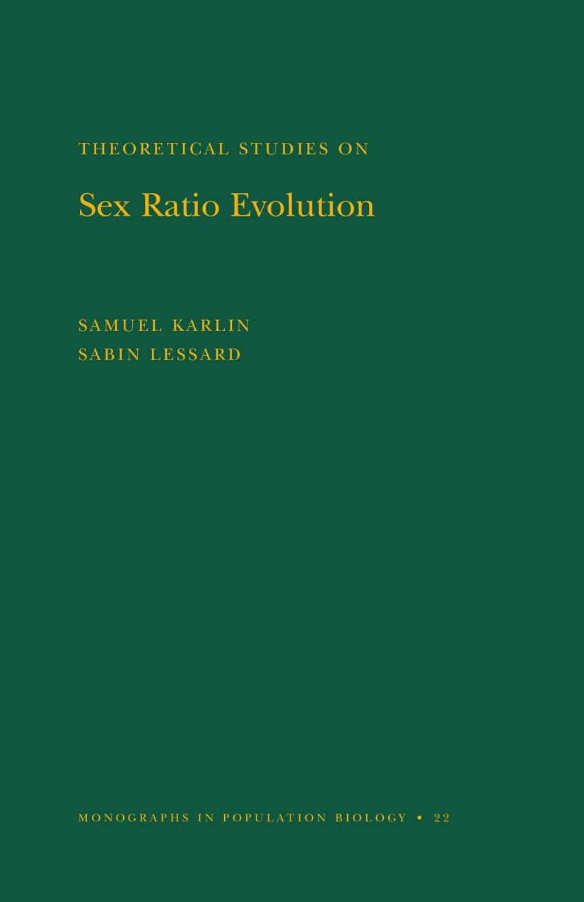 Theoretical Studies on Sex Ratio Evolution by Samuel Karlin & Sabin Lessard