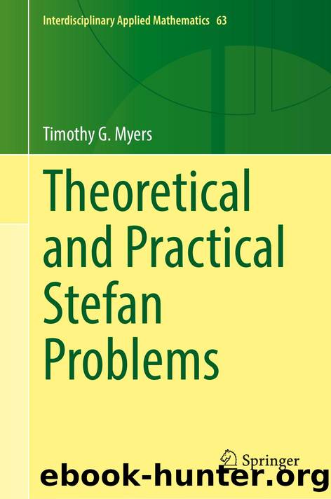 Theoretical and Practical Stefan Problems by Unknown