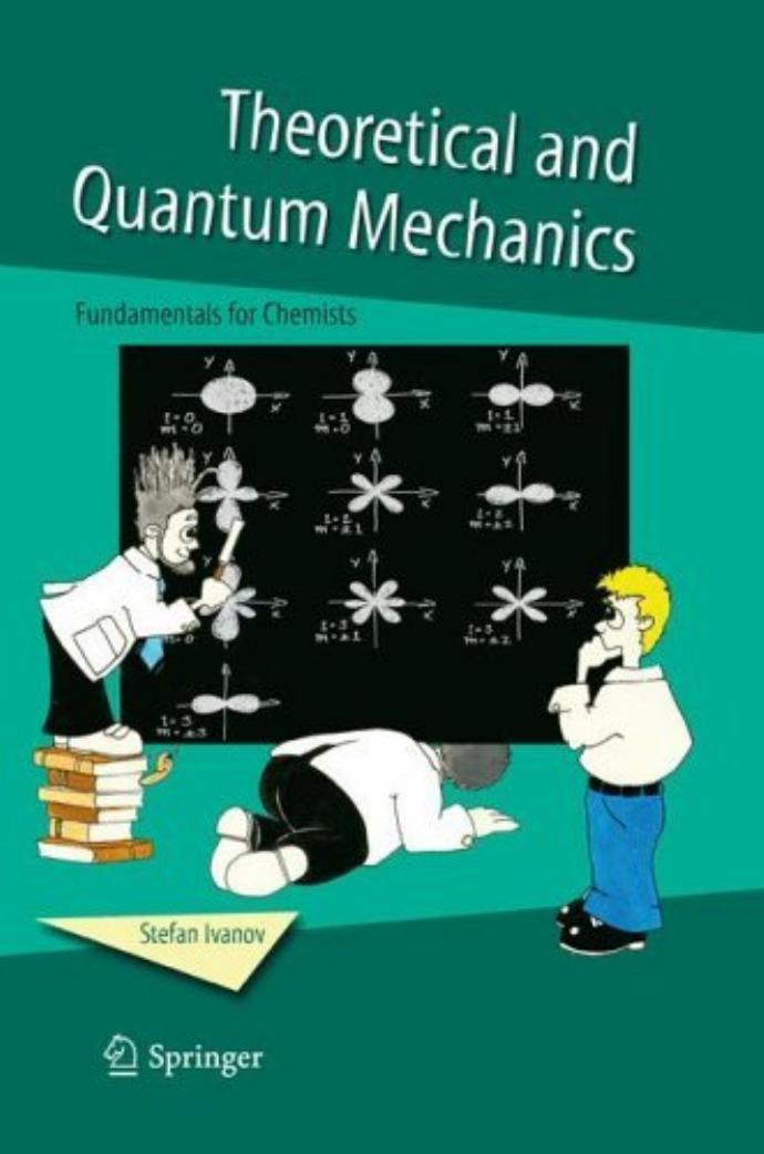 Theoretical and Quantum Mechanics: Fundamentals for Chemists by Stefan Ivanov