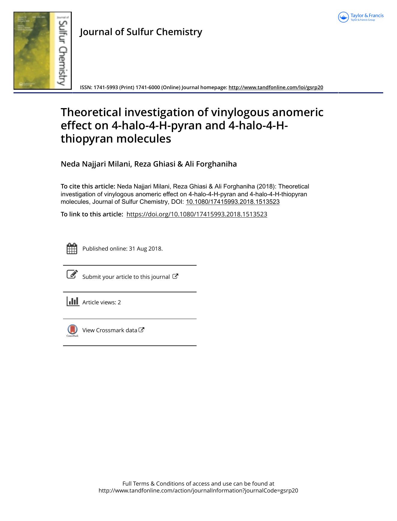 Theoretical investigation of vinylogous anomeric effect on 4-halo-4-H-pyran and 4-halo-4-H-thiopyran molecules by Neda Najjari Milani; Reza Ghiasi; Ali Forghaniha