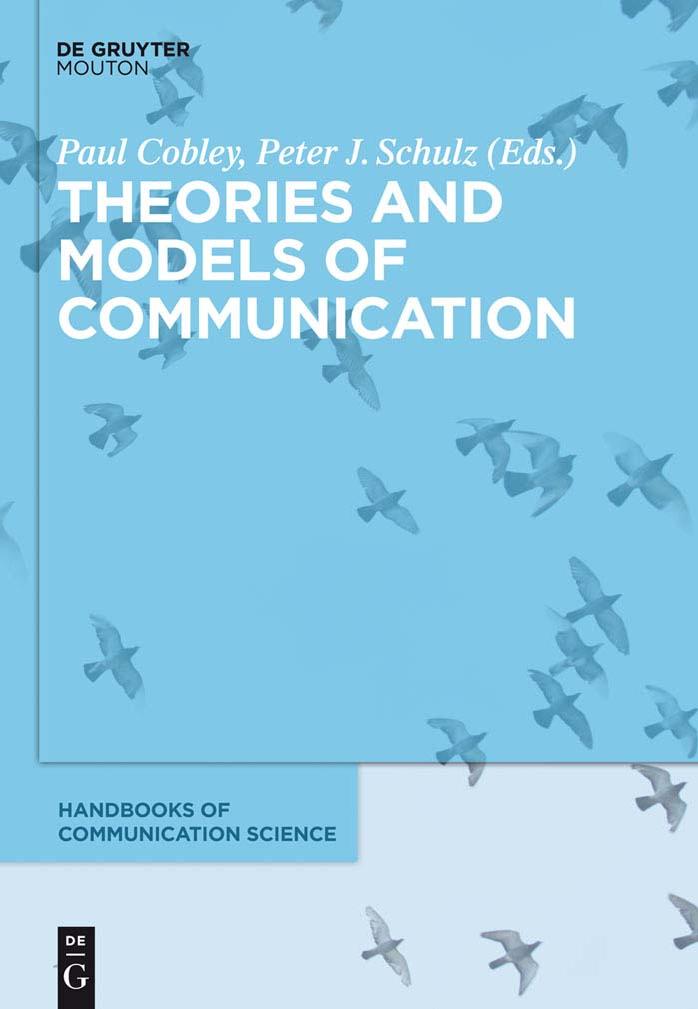 Theories and Models of Communication by Peter Schulz