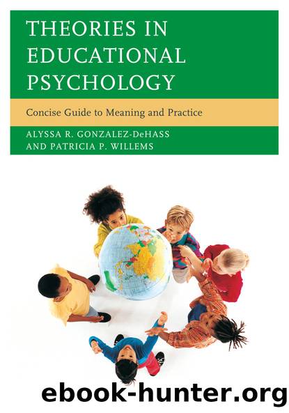 Theories in Educational Psychology by Gonzalez-DeHass Alyssa R.;Willems Patricia P.;