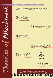 Theories of Attachment by Carol Garhart Mooney