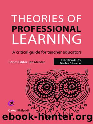 Theories of Professional Learning by Philpott Carey;Menter Ian;