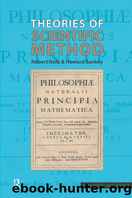 Theories of Scientific Method by Nola Robert. Sankey Howard. & Howard Sankey