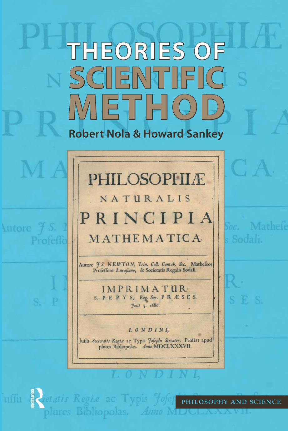 Theories of Scientific Method by Robert Nola Howard Sankey