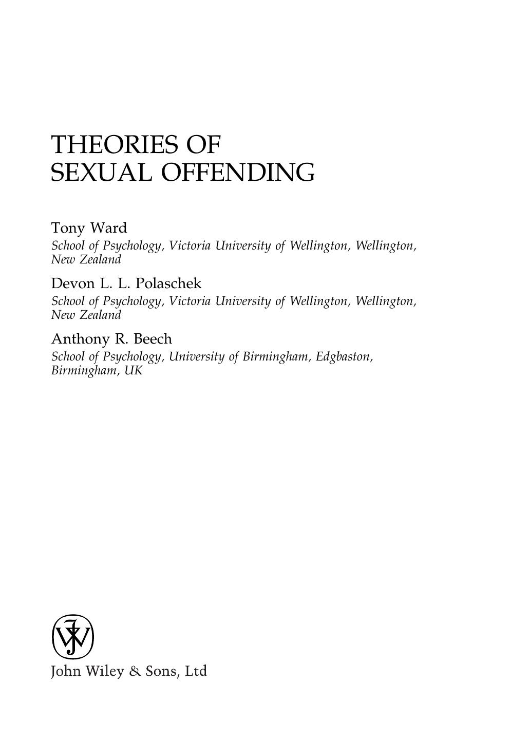 Theories of Sexual Offending (Wiley Series in Forensic Clinical Psychology) by Tony Ward Devon Polaschek Anthony R. Beech
