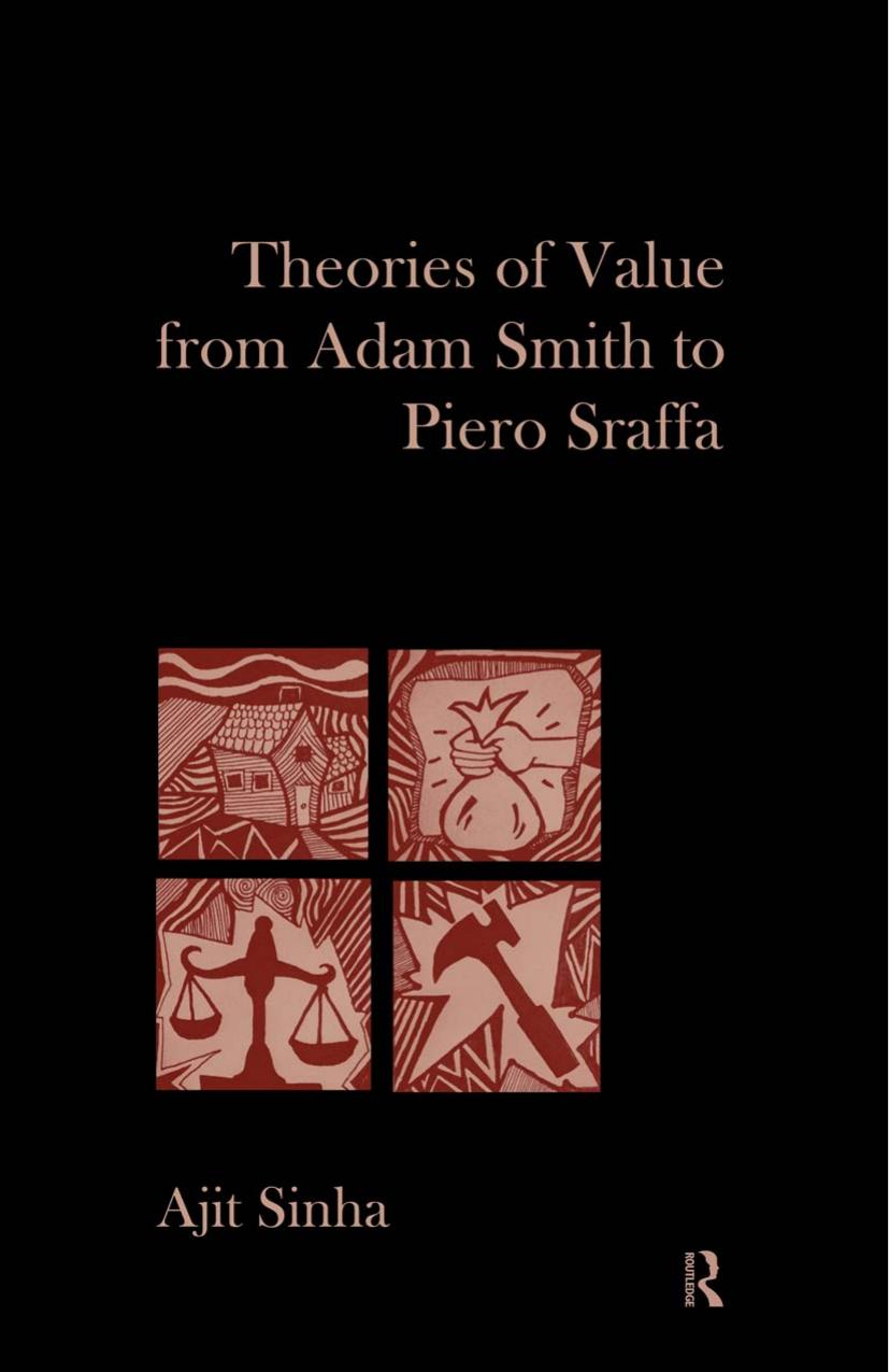 Theories of Value from Adam Smith to Piero Sraffa by Ajit Sinha