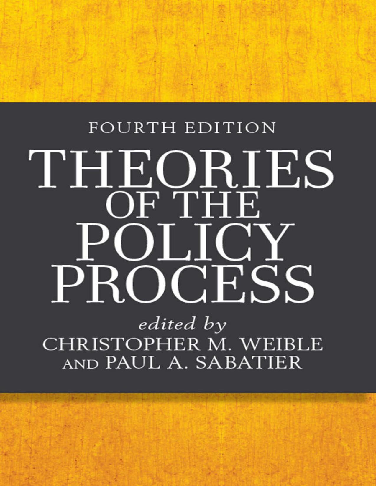 Theories of the Policy Process by Christopher M. Weible & Paul A. Sabatier