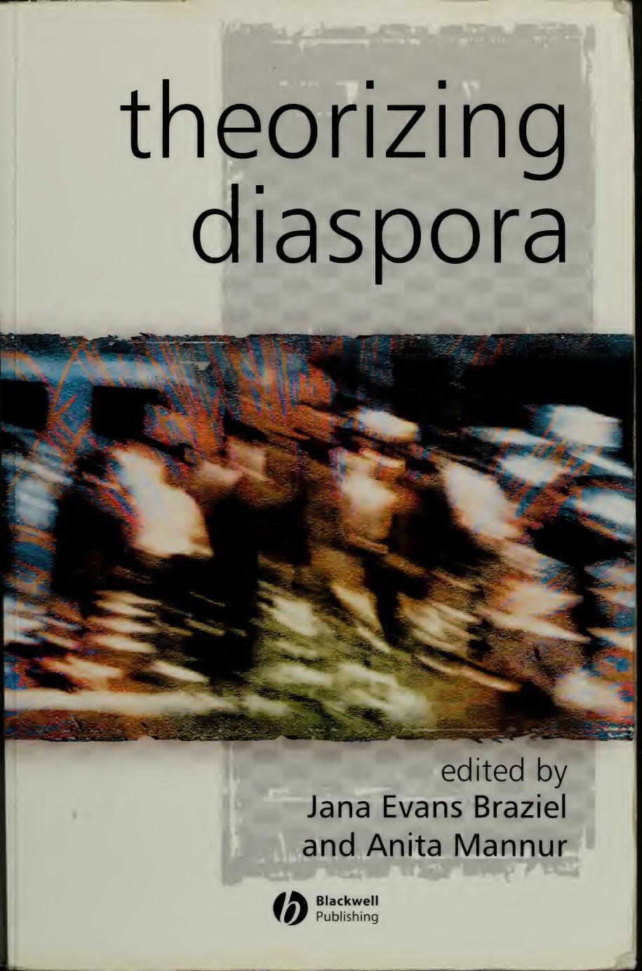 Theorizing Diaspora: A Reader by Jana Evans Braziel Anita Mannur