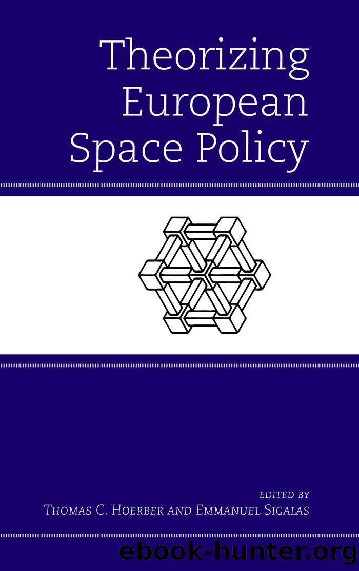 Theorizing European Space Policy by Hoerber Thomas C.;Sigalas Emmanuel;